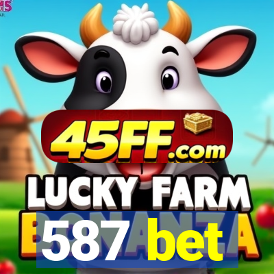 587 bet